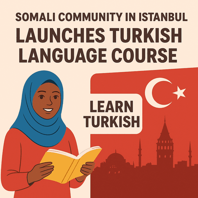 Somali Community in Istanbul Launches Turkish Language Course
